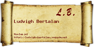 Ludvigh Bertalan névjegykártya